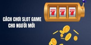 Cách chơi Slot game